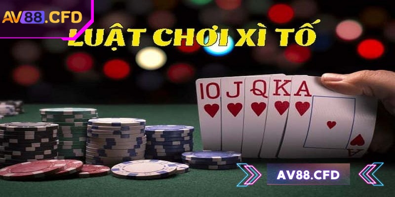 Xì Tố AV88 – Trải nghiệm game bài hấp dẫn, dễ thắng lớn 2 Người chơi cần nắm rõ luật đánh cơ bản